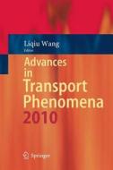 Advances in Transport Phenomena edito da Springer Berlin Heidelberg
