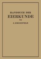 Handbuch der Eierkunde di J. Großfeld edito da Springer Berlin Heidelberg