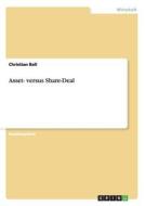 Asset- versus Share-Deal di Christian Ball edito da GRIN Publishing