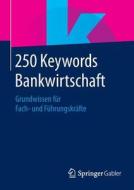 250 Keywords Bankwirtschaft edito da Springer Gabler