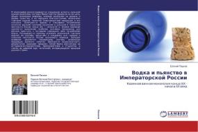 Vodka i p'yanstvo v Imperatorskoj Rossii di Evgenij Pashkov edito da LAP Lambert Academic Publishing