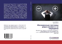 Mezoionnye sistemy ryada azolo[3,2-a] piridina di Evgenij Babaev, Alexandr Bush edito da LAP Lambert Academic Publishing