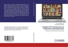 Impact of E-resources on Collection Development di Selvaraja Angaswamy, Sarasvathy Padmanabhan edito da LAP Lambert Academic Publishing