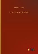 Cuba, Past and Present di Richard Davey edito da Outlook Verlag