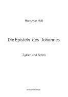 Die Episteln des Johannes di Hans von Holt edito da Books on Demand