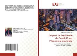 L'impact de l'épidémie de Covid-19 sur l'économie mondiale di Abdessamad Belkhattab edito da Éditions universitaires européennes