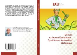 Dérivés carbonucléosidiques : Synthèse et évaluation biologique di Ali Douadi edito da Editions universitaires europeennes EUE