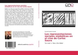 Las Representaciones Sociales Simbolicas En El Cine De Carlos Saura di Rendon Estrada Pamela edito da Editorial Academica Espanola