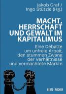 Macht, Herrschaft und Gewalt im Kapitalismus edito da Bertz + Fischer