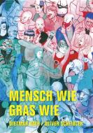 Mensch wie Gras wie di Dietmar Dath, Oliver Scheibler edito da Verbrecher Verlag