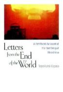 Letters from the End of the World: A Firsthand Account of the Bombing of Hiroshima di Toyofumi Ogura edito da Kodansha