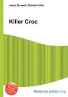 Killer Croc edito da Book On Demand Ltd.