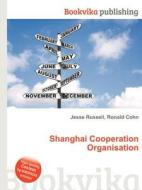 Shanghai Cooperation Organisation edito da Book On Demand Ltd.