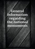 General Information Regarding The National Monuments di Franklin K Lane edito da Book On Demand Ltd.