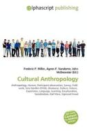 Cultural Anthropology di #Miller,  Frederic P. Vandome,  Agnes F. Mcbrewster,  John edito da Vdm Publishing House