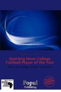 Sporting News College Football Player Of The Year edito da Crypt Publishing