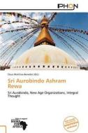 Sri Aurobindo Ashram Rewa edito da Phon