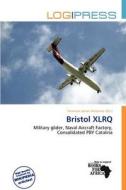 Bristol Xlrq edito da Log Press