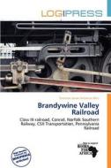 Brandywine Valley Railroad edito da Log Press
