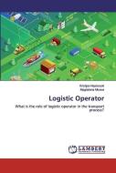 Logistic Operator di Magdalena Miceva edito da LAP Lambert Academic Publishing