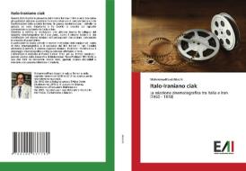 ITALO-IRANIANO CIAK di MOHAMMADFOAD ABACHI edito da LIGHTNING SOURCE UK LTD