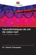 Caractéristiques du sol de coton noir di Subash Thanappan edito da Editions Notre Savoir