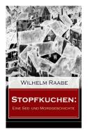 Stopfkuchen di Wilhelm Raabe edito da E-artnow