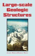 Large-Scale Geologic Structures di Jacques Debelmas, Georges Mascle edito da A A Balkema Publishers