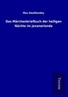 Das Märchenbriefbuch der heiligen Nächte im Javanerlande di Max Dauthendey edito da TP Verone Publishing