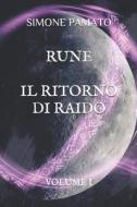Rune, Il Ritorno Di Raido di Pamato Simone Pamato edito da Independently Published