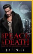 No Peace In Death di Penley JD Penley edito da Independently Published
