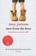 Men from the Boys di Tony Parsons edito da HarperCollins Publishers