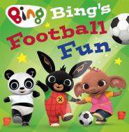 Bing's Football Fun di HarperCollins Children's Books edito da HarperCollins Publishers