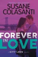 Forever in Love di Susane Colasanti edito da KATHERINE TEGEN BOOKS