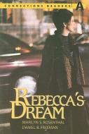 Reader A: Rebecca's Dream di #Rosenthal,  Marilyn Freeman,  Daniel Pinger,  Rubi Borgia Pavlik,  Cheryl Weinstein,  Nina edito da Mcgraw-hill Education - Europe