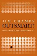 Outsmart! di James Champy edito da Pearson Education (us)