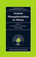 Protein Phosphorylation In Plants edito da Oxford University Press
