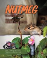 Nutmeg The Chipmunk: Colouring Book With Fun Facts For Kids di Renata Quattro edito da Tellwell Talent