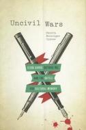 Uncivil Wars di Sandra Messinger Cypess edito da University Of Texas Press