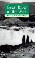 Great River of the West di David Lowenthal edito da University of Washington Press