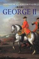George II di Andrew C. Thompson edito da Yale University Press