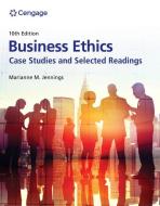 Business Ethics: Case Studies and Selected Readings di Marianne M. Jennings edito da CENGAGE LEARNING