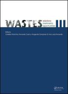 Wastes: Solutions, Treatments and Opportunities III edito da Taylor & Francis Ltd