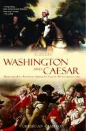 Washington and Caesar di Christian Cameron edito da Delta