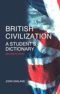British Civilization di John Oakland edito da Routledge