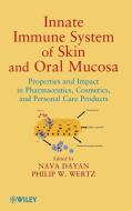 Innate Immune System of Skin and Oral Mucosa di Nava Dayan edito da Wiley-Blackwell