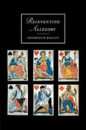 Reinventing Allegory di Theresa M. Kelley edito da Cambridge University Press