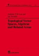 Topological Vector Spaces, Algebras And Related Areas di A. Lau, Ian Tweddle edito da Taylor & Francis Ltd