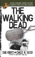 The Walking Dead: A Marine's Story of Vietnam di Charles W. Sasser, Craig Roberts edito da POCKET BOOKS