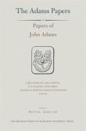 Papers Of John Adams di John Adams edito da Harvard University Press